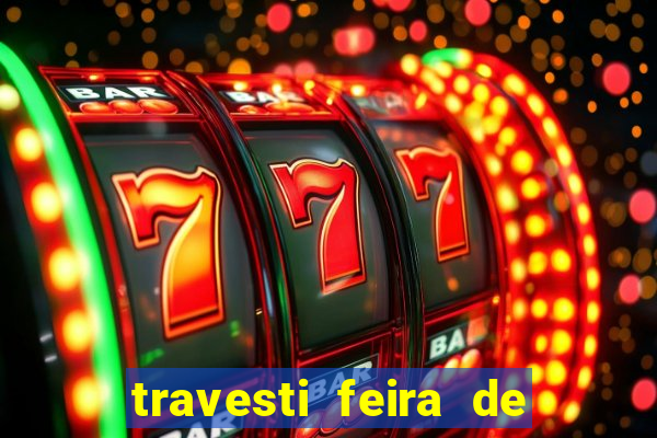 travesti feira de santana bahia